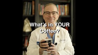 What's in YOUR Coffee?