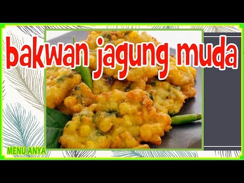 resep-masakan-bakwan-jagung-muda-|-gorengan-sehari-hari-|-masakan-nusantara-indonesia-sederhana