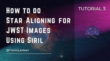 How to do Star Aligning for JWST images using Siril | Tutorial 3 @TronicLankan