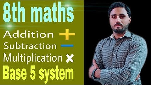 Ex 3.2 | 8th maths | base 5 |Addition, subtraction, multiplication | maths with Naseer Ilyas