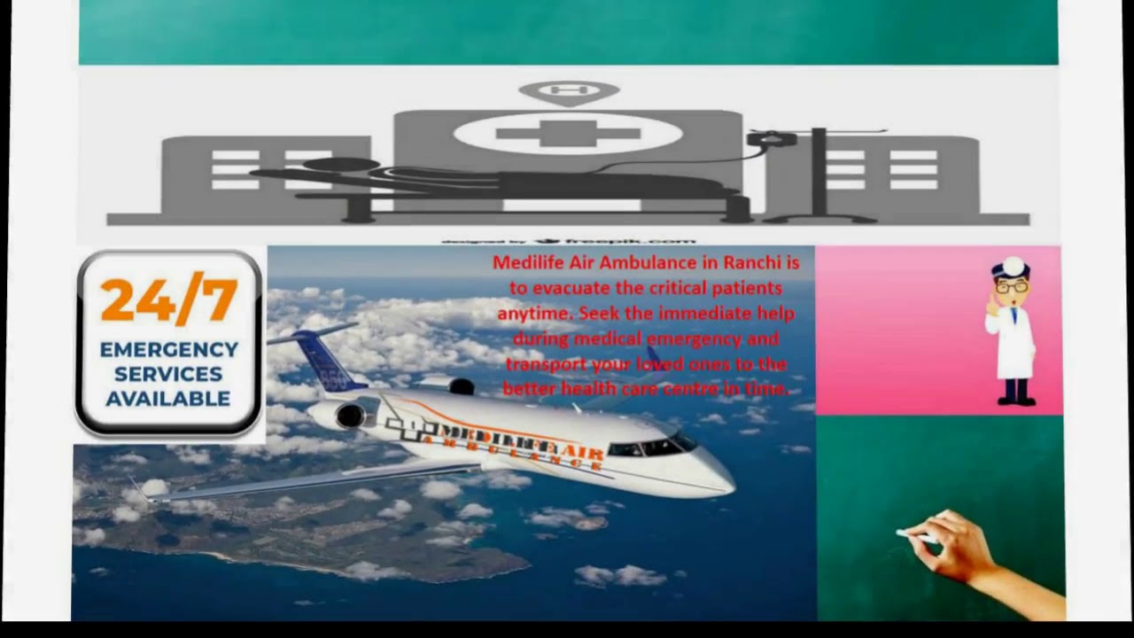 Hire the Best Air Ambulance in Ranchi by Medilife Air Ambulance