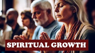 5 Practical steps to grow your Spiritual life | Spiritual growth |