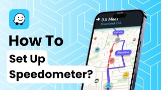 How To Set Up Speedometer On Waze?
