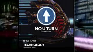 Ed Rush & Nico   Technology   Boymerang Remix   No U Turn 2024 Remaster