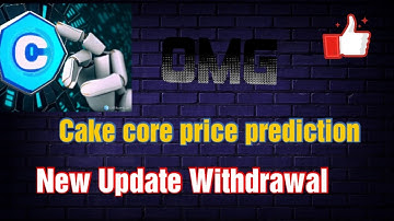 cake core price prediction | how to withdraw #cakecore #cakeprice #cakecoreprice