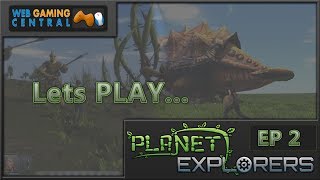 Planet Explorers Episode 1