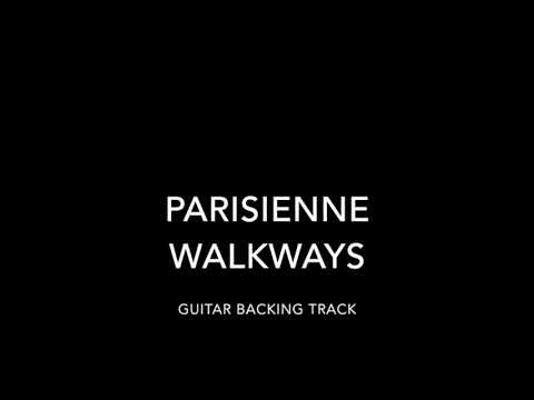 Parisienne Walkways Guitar Backing Track