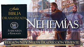 EL LIBRO DE NEHEMIAS 📖✅ EXCELENTE AUDIO BIBLIA NTV DRAMATIZADA NUEVA TRADUCCION VIVIENTE