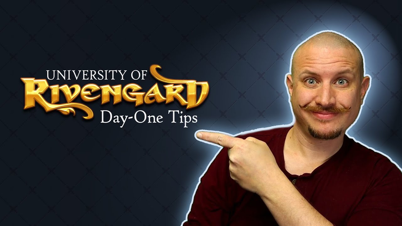University of Rivengard - 102 - 10 Tips for Day-one Play