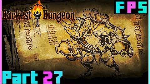 A Marvel Of Flesh And Steel! |  Darkest Dungeon Modded Part 27 - Foreman Plays Stuff