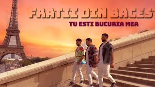 Fratii din Bacesti - TU ESTI BUCURIA MEA | OFFICIAL VIDEO 2023