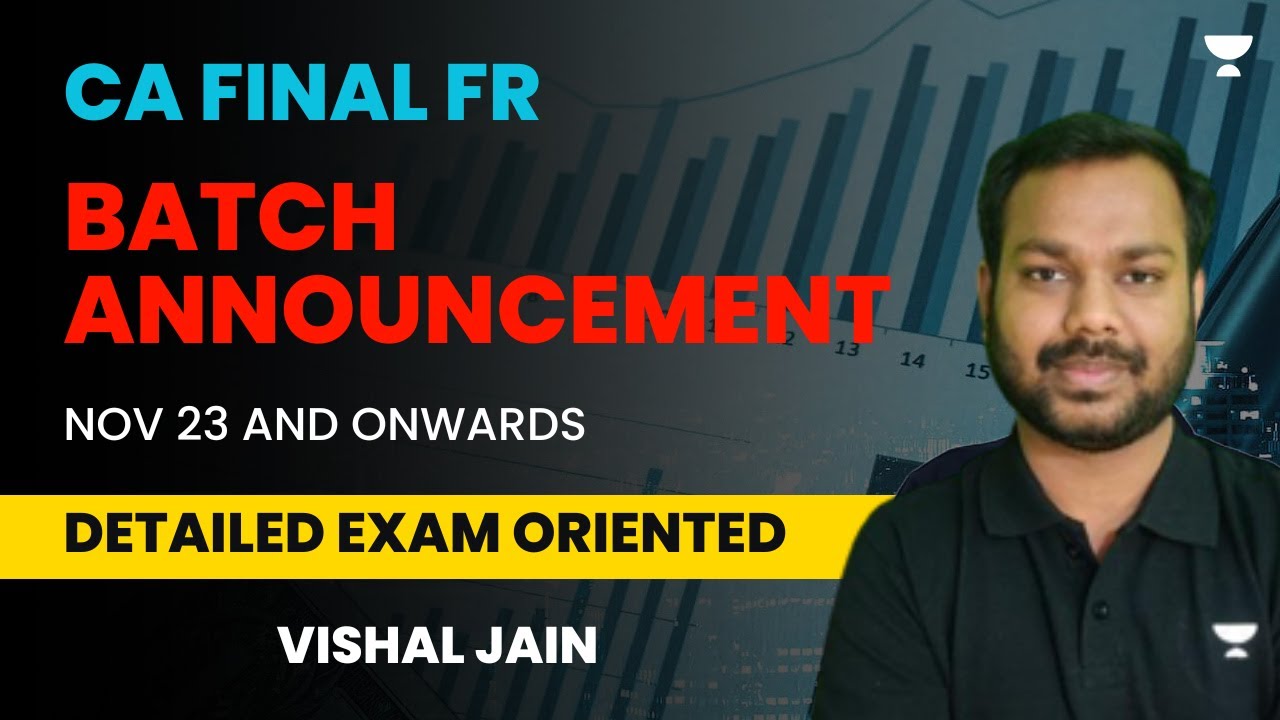 CA Final FR Batch Announcement | Detailed Exam Oriented | Nov 23 and ...