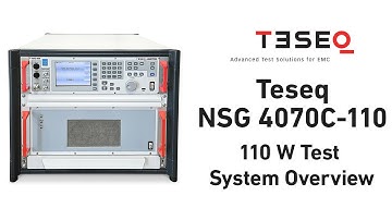 Teseq NSG 4070C-110 Video Guide - 110 Watt Conducted RF Test System Overview