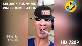 Sir Jack Funny Video Vines Compilation