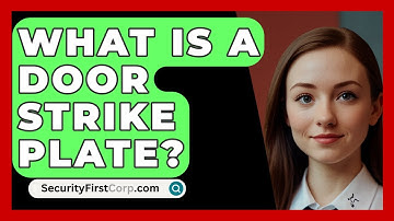 What Is A Door Strike Plate? - SecurityFirstCorp.com