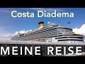 Meine Kreuzfahrt auf der Costa Diadema