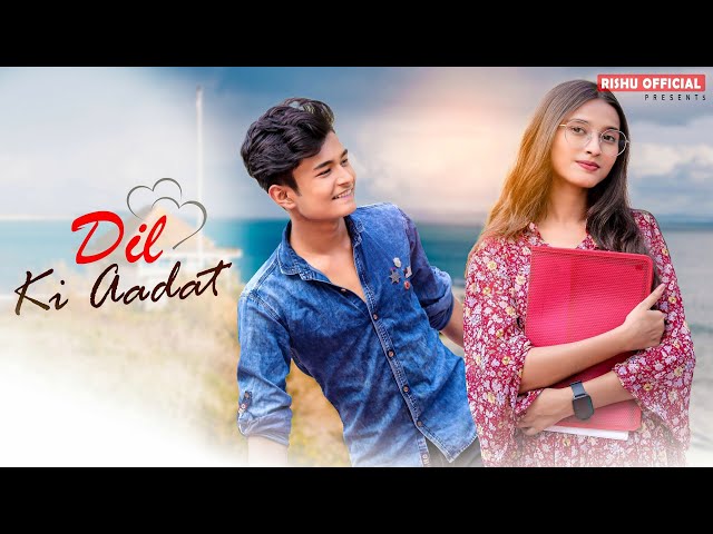 Dil Ki Aadat | Cute Love Story | Heart Touching | Stebin Ben | Anjjan Bhattacharya | Rishu Official class=