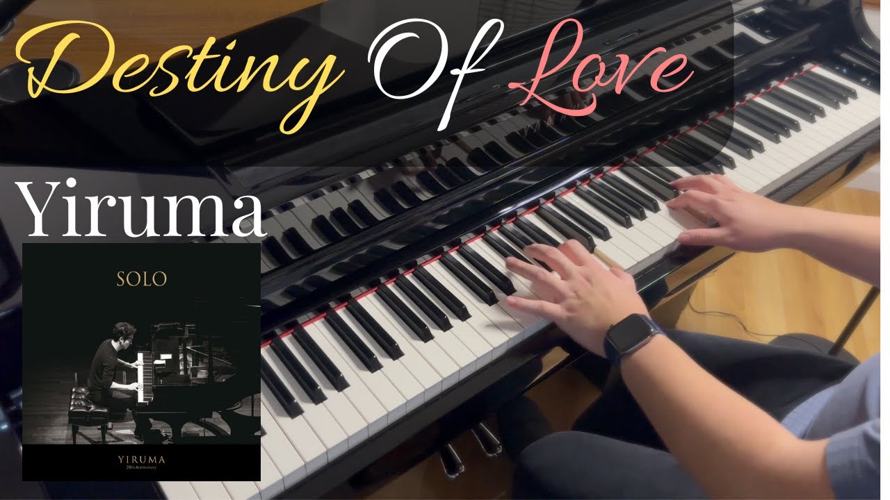 Yiruma (이루마) | Destiny of Love (Replayed) | Piano Cover by Aaron Xiong