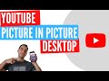 Picture in picture  on youtube desktop no extension required  how to enable picture in picture