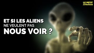 Et si les extraterrestres ne veulent pas nous contacter ?