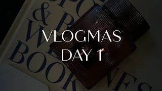 vlogmas day 1!