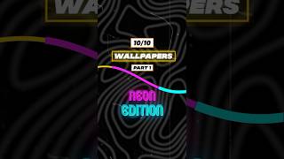 10/10 Neon Edition Wallpapers You Must Try! #wallpaperengine