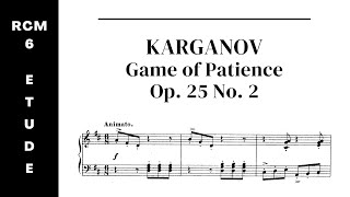 Génari Karganov Game Of Patience, Op. 25 No. 2 Rcm Level 6 Etude - Celebration Series 2022
