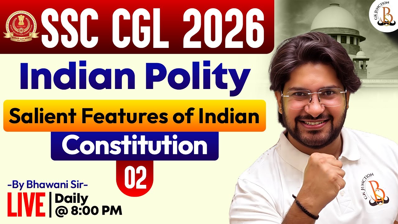 SALIENT FEATURES OF INDIAN CONSTITUTION | POLITY LEC -2 | SSC CGL 2026 ...