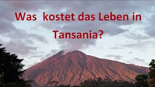 Was kostet das Leben in Tansania?