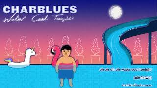 ชาบลูส์ - Water Cool Tonight [Official Audio]