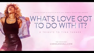 What’s Love Got To Do With It? - A Tribute to Tina Turner (promo)