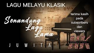 Lagu Melayu Klasik SENANDUNG LAGU LAMA nyanyian Juwita