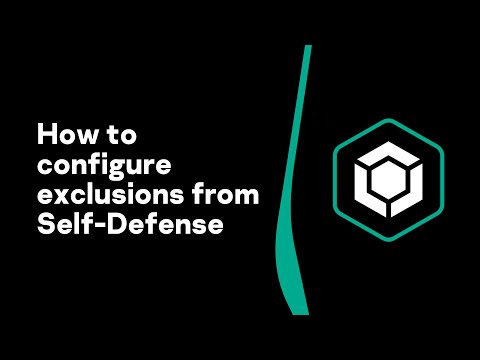 Part 8: How to configure exclusions from Self-Defense