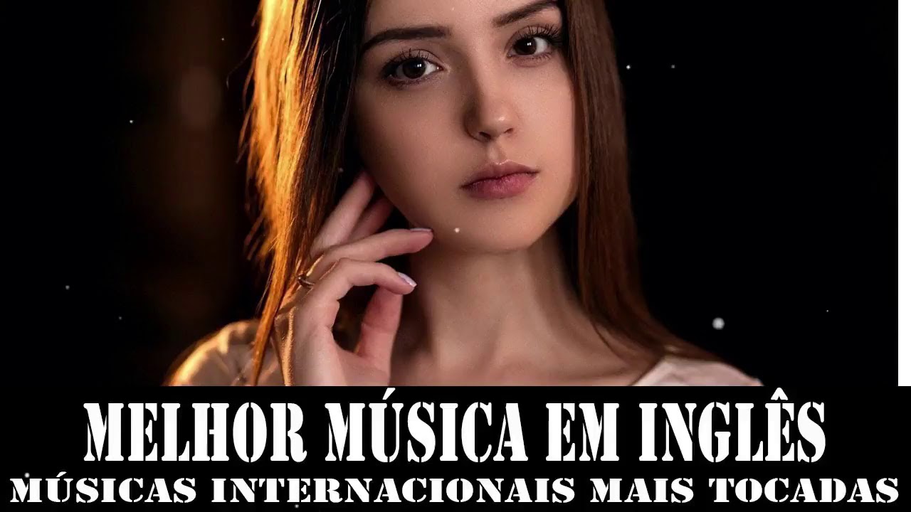 Música Pop Internacional 2019 Músicas Internacionais Mais Tocadas 2019 Melhores Musicas Youtube