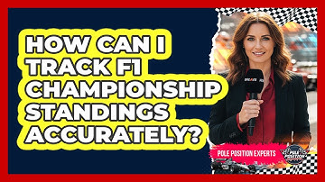 How Can I Track F1 Championship Standings Accurately? - Pole Position Experts