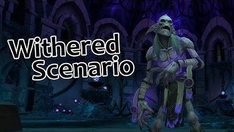 WITHERED ARMY TRAINING SCENARIO RUN THROUGH - WORLD OF WARCRAFT LEGION GAMEPLAY