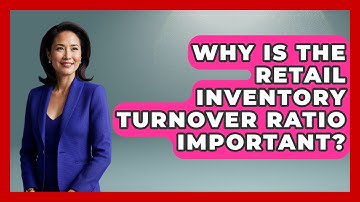 Why Is The Retail Inventory Turnover Ratio Important? - Retail Employee Playbook