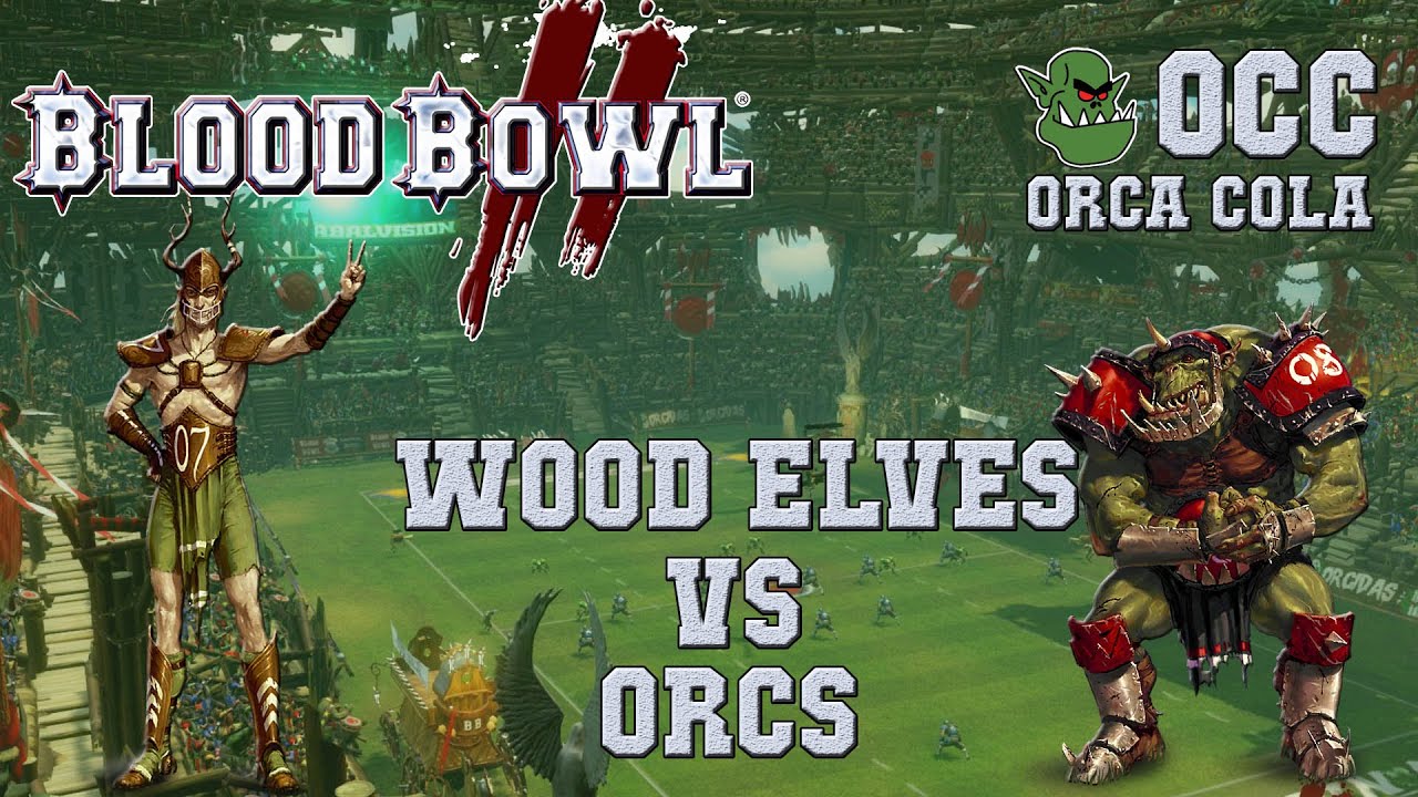 blood bowl 2 orcs guide