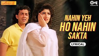 Nahin Yeh Ho Nahin Sakta - Lyrical | Barsaat | Bobby Deol, Twinkle |Kumar Sanu, Sadhana Sargam |90's