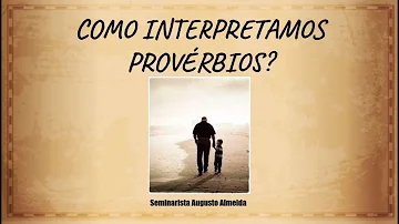 Como ler o livro dos provérbios?