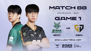 [05.08.2023] BRO vs GEN | Game 1 | Bình Luận Tiếng Việt | LCK Mùa Hè 2023