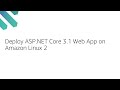Deploying ASP.NET Core 3.1 App on Amazon Linux 2