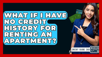 What If I Have No Credit History For Renting An Apartment? - CreditGuide360.com