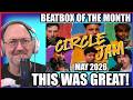 CIRCLE JAM @ Beatbox Of The Month 5/26 - Reaction