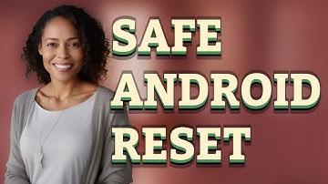 How Do I Factory Reset an Android Phone Safely?