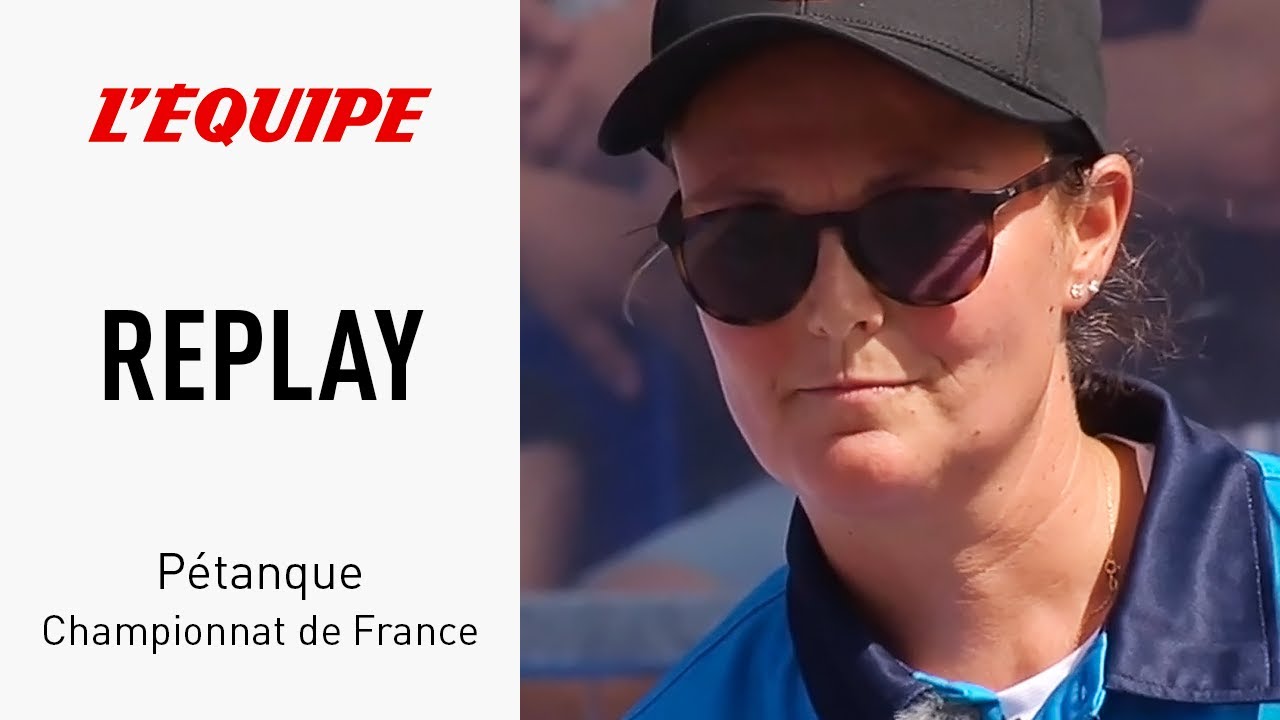 Pétanque - Le replay intégral de la finale individuel dames des championnats de France