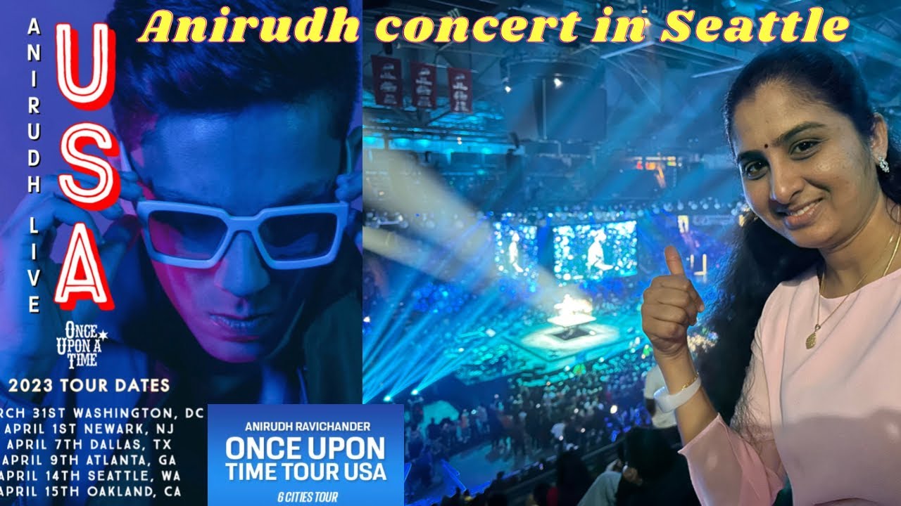 🔥Anirudh 🎶 Concert Seattle Highlights 2023// Once Upon a Time Anirudh