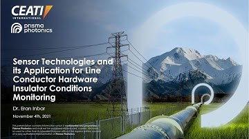 Sensor Technologies and its Application for Line Insulator Conditions Monitoring - CEATI 2021