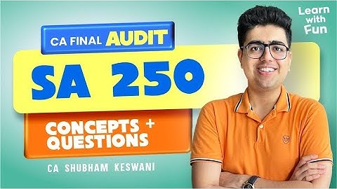 SA 250 Concepts + Questions Revision | CA Final Audit | CA Shubham Keswani (AIR 8)