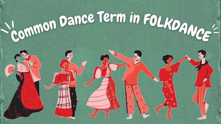 24 Common Dance Term in Folkdance || Philippines FolkDance - DayDayNews